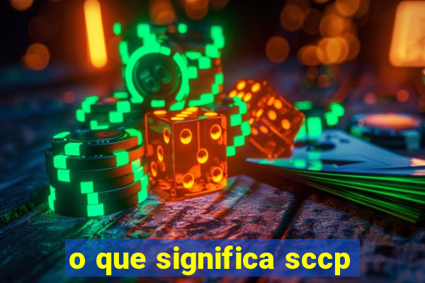 o que significa sccp